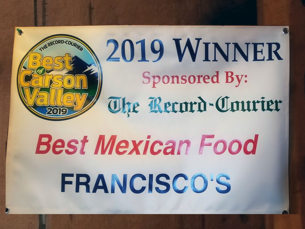 Francisco's Mexican Food Minden 2019 Winner "Best Mexican Food" Carson Valley